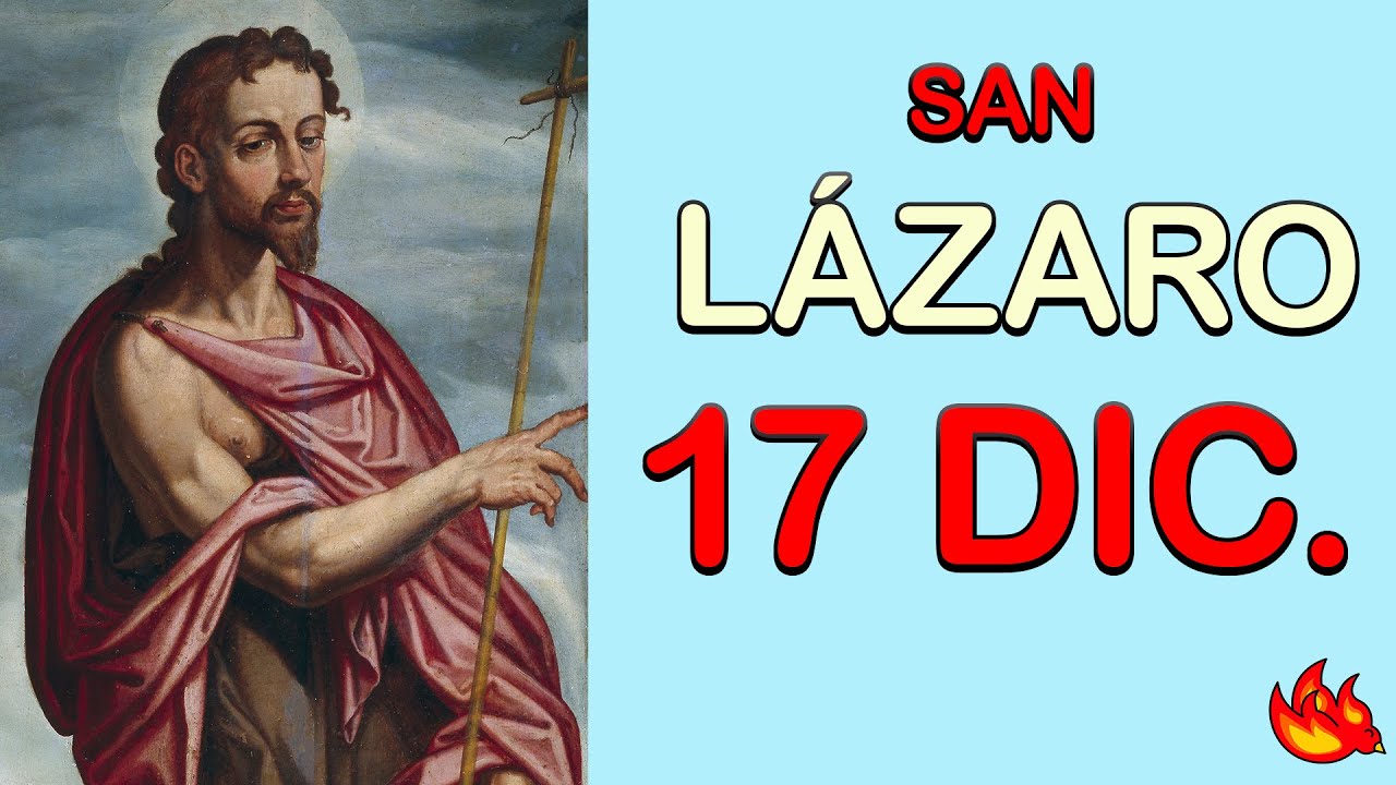 Quién es San Lázaro | Santo del Día 17 de Diciembre