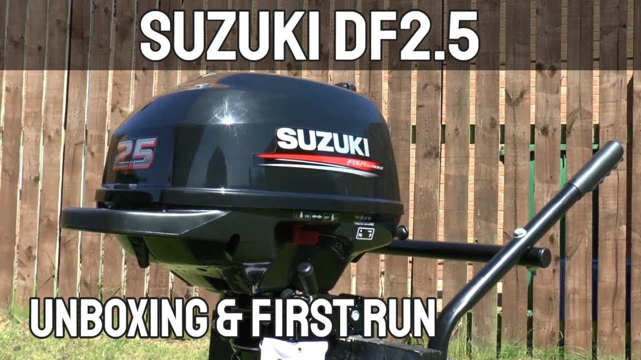 Suzuki 2.5HP 4 Stroke Outboard Motor Unboxing & First Run
