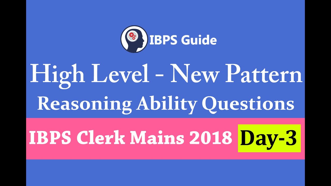High Level New Pattern Reasoning Questions for IBPS Clerk Mains 2018 (Day-3)
