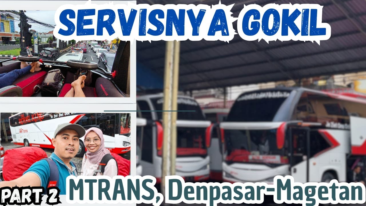 NAIK MTRANS 1Q, GRAND CAPTAIN, DENPASAR   MAGETAN PART 2