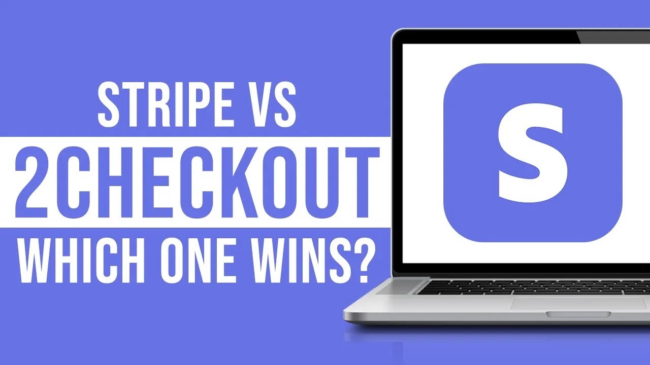 Stripe vs 2Checkout - Best Payment Processor? (2023)
