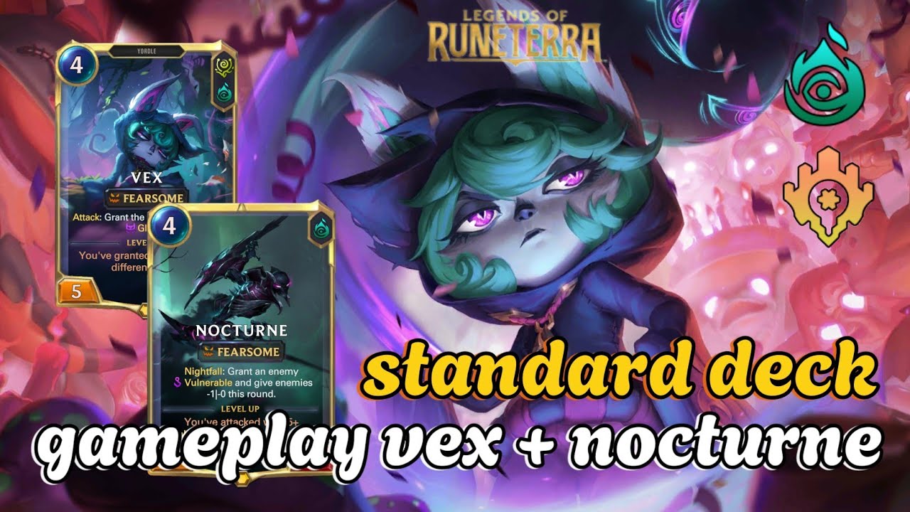 gameplay standard deck vex + nocturne - legends of Runeterra
