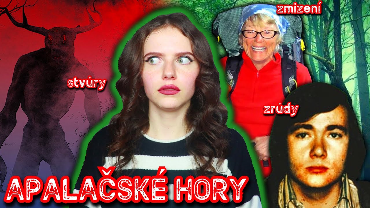 Co se děje v Apalačských horách? zmizení, creatures a další hrozný věci | Just Justýna