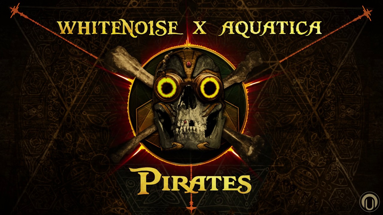 WHITENO1SE x AQUATICA - Pirates (Original Mix)