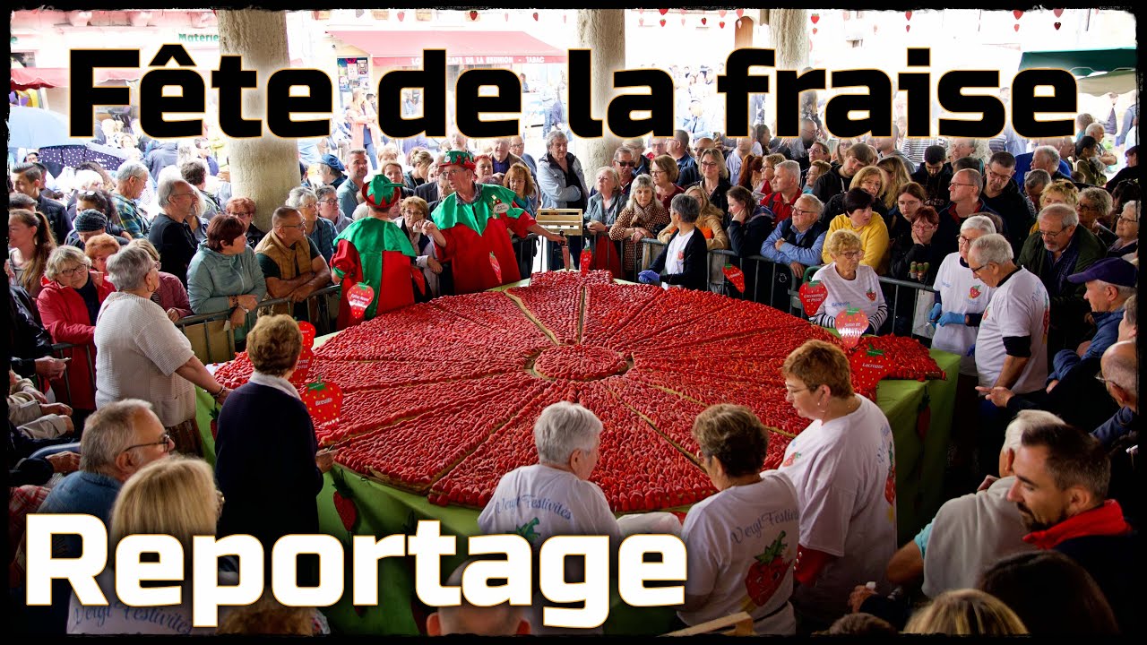 Fête de la fraise à Vergt ! (la plus grande tarte aux fraises)