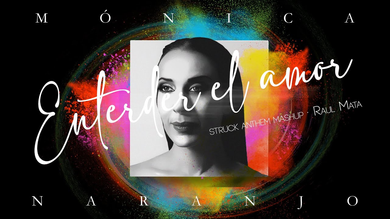 Mónica Naranjo - Entender el Amor | Love Struck Anthem Mashup | Raul Mata (Pride Remix 2021)
