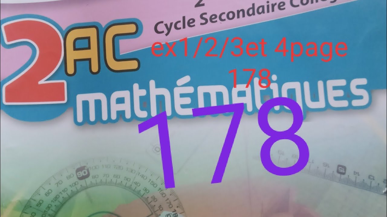 Exercices 1/2/3et4page 178  maxi maths 2Ac