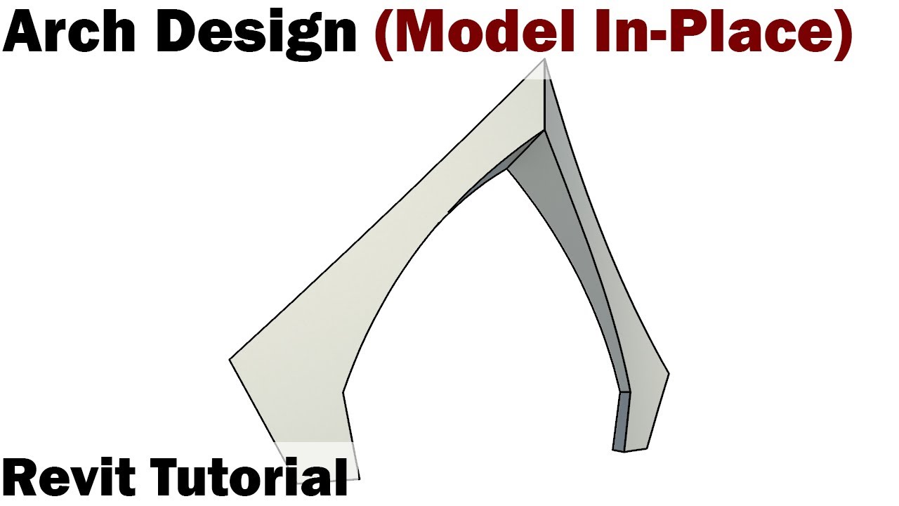 Revit Tutorial - Arch Design (Model In-Place)