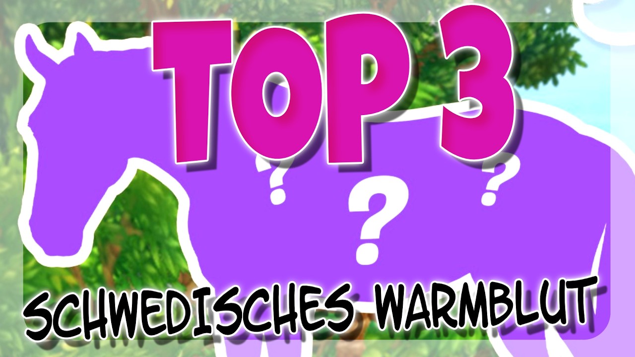 TOP 3 SCHWEDISCHE WARMBLÜTER 🐴 SCHWEDISCHES WARMBLUT ✨ | Star Stable [SSO]