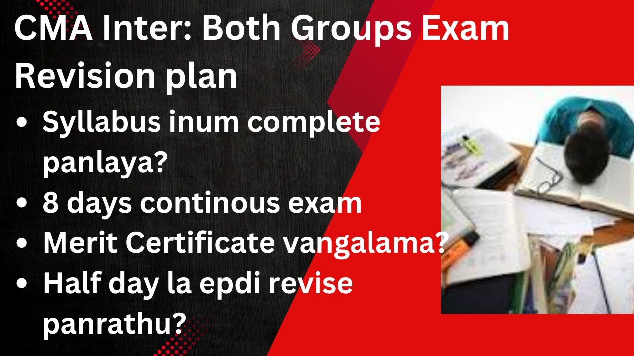 Both groups CMA Inter Revision Strategy for Continuous Exams in tamil /How to revise during exams