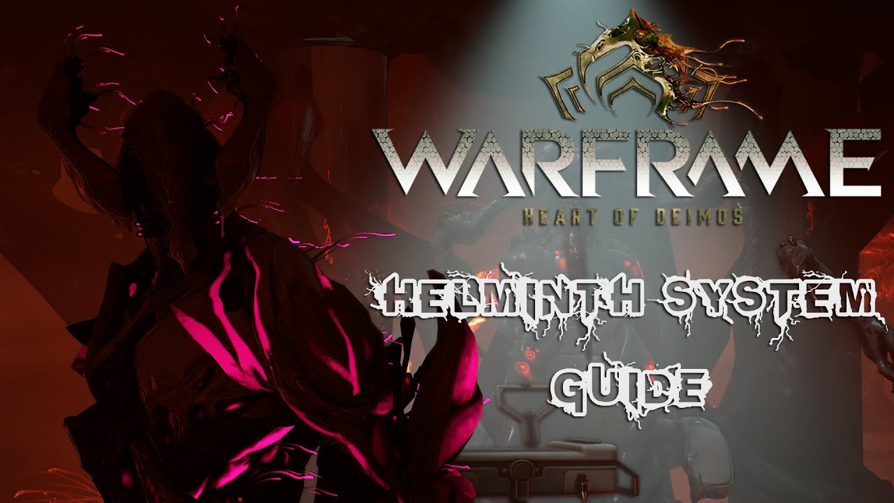 - WARFRAME - Руководство по системе «Гельминт»