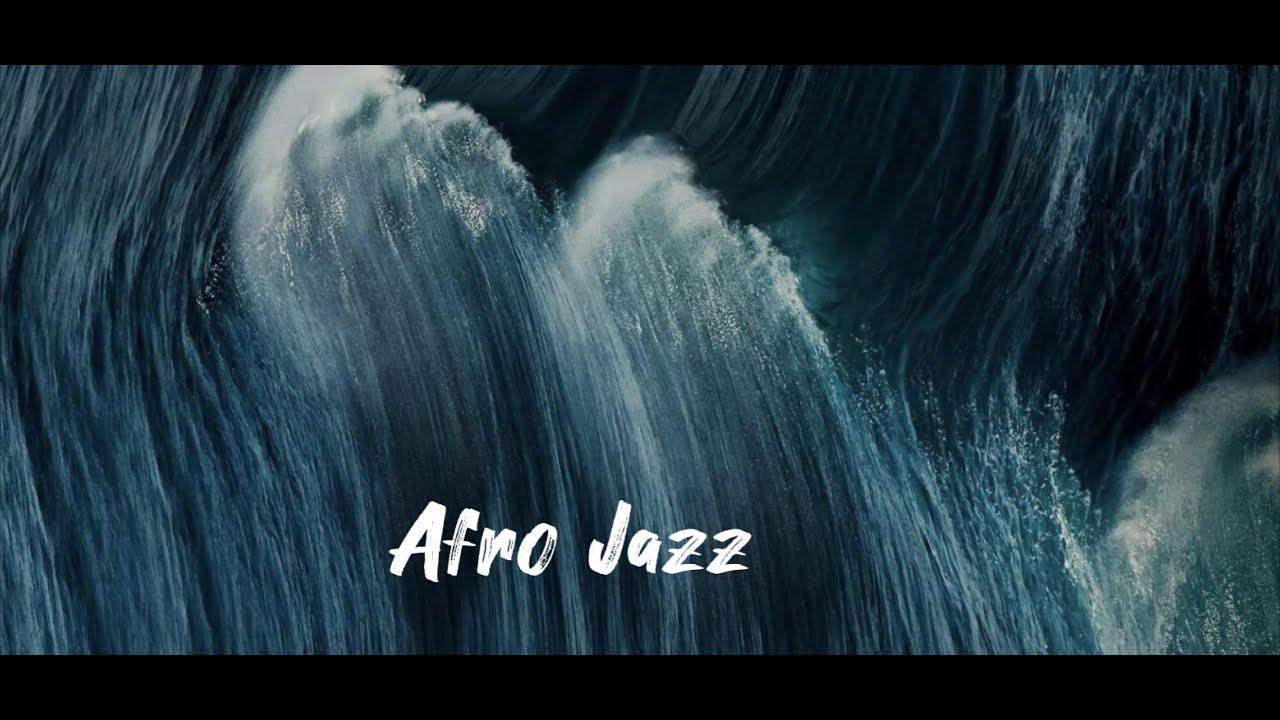 AFRO JAZZ  ( 30 MINUTES - CHILL)