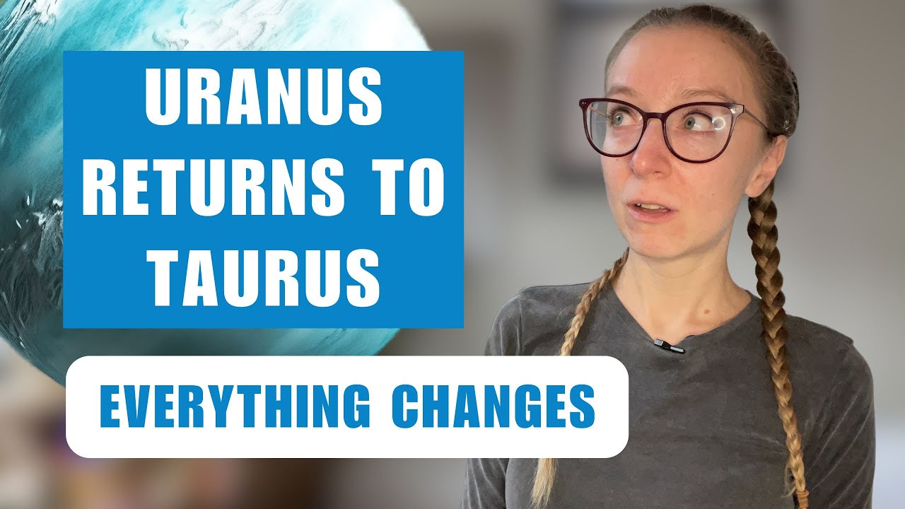 Big Shifts Ahead: Uranus’ Final Months in Taurus! All 12 Signs.