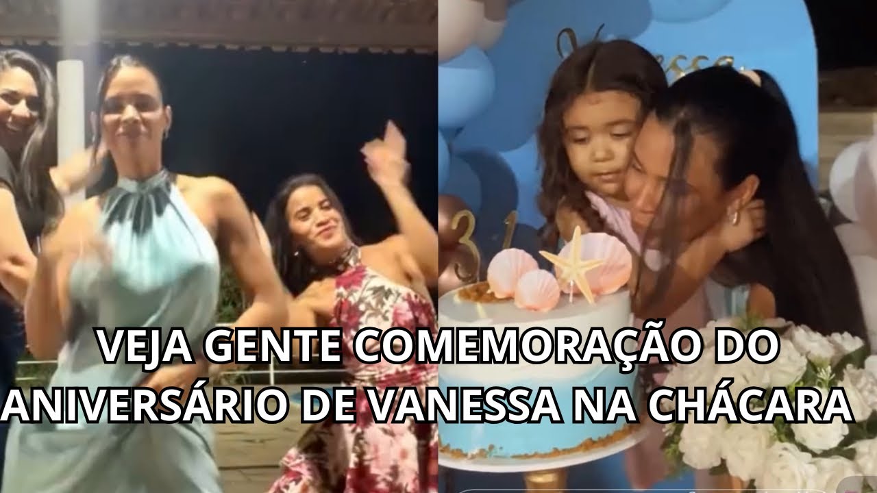 VEJA GENTE COMEMORAÇÃO DO ANIVERSÁRIO DE VANESSA NA CHÁCARA 