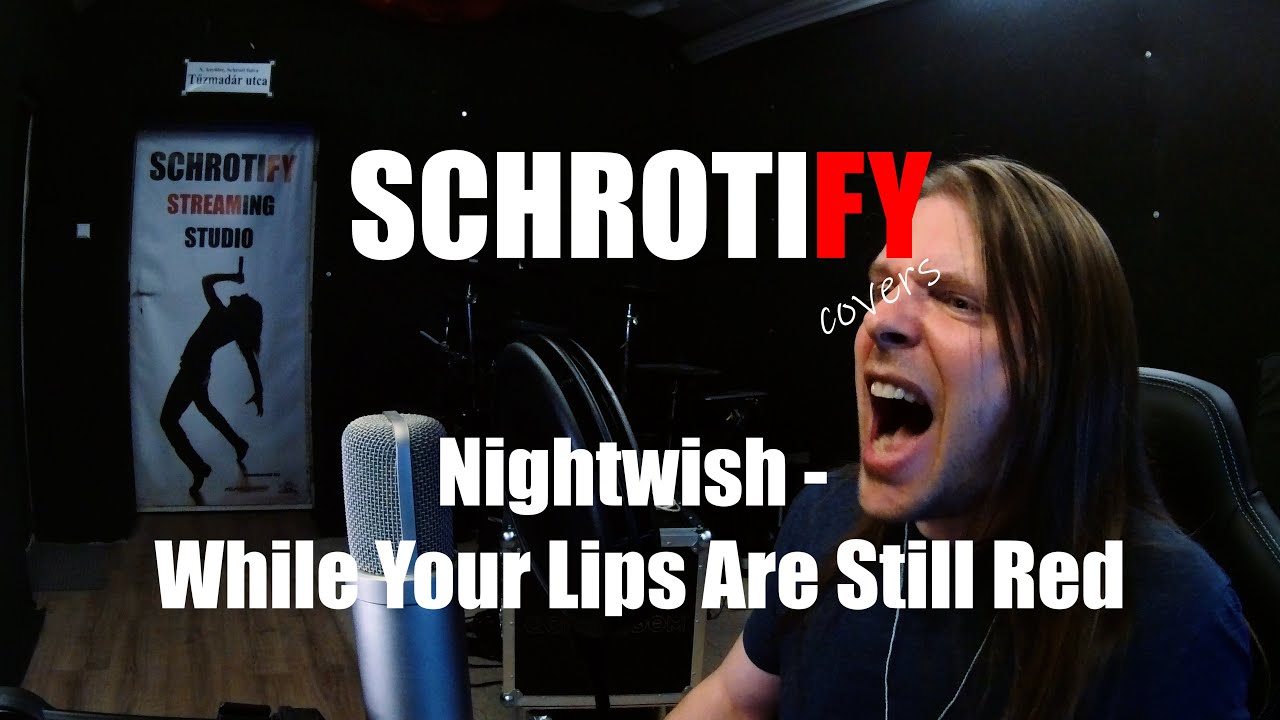 Nightwish - While Your Lips Are Still Red (Cover by Schrotify)