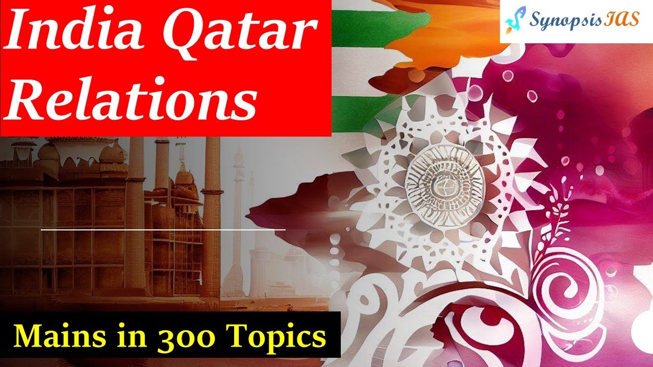 Mains in 300 Topics | India Qatar UPSC Mains International Relations GS2