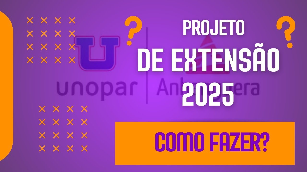 Projeto de extensão 2025- Como fazer?