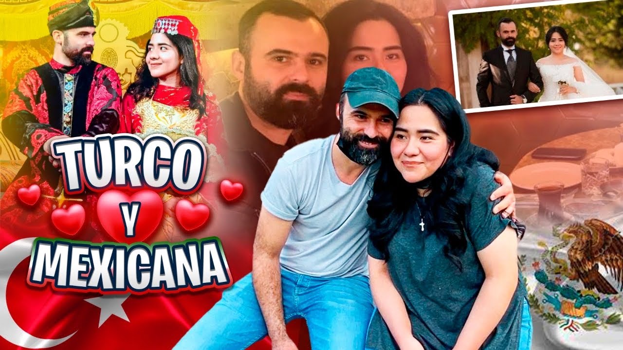 UN TURCO ENAMORADO DE UNA MEXICANA 🇲🇽 ❤️ 🇹🇷 - historía de amor 🥰
