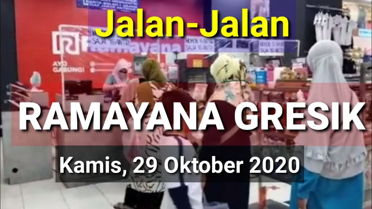Jalan-Jalan Ke Ramayana Gresik (29 Oktober 2020)
