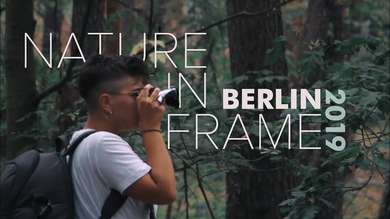 Nature In Frame 2019, Berlin (Final Overview Video)