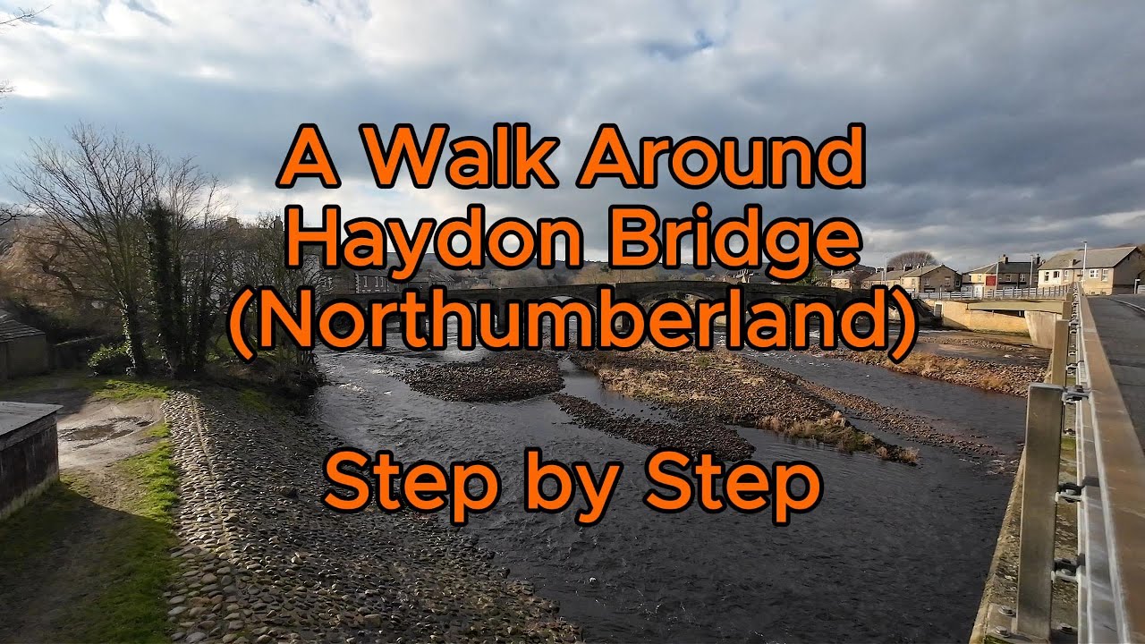A walk around Haydon Bridge in Northumberland #walking #travel #walkingtour #northumberland