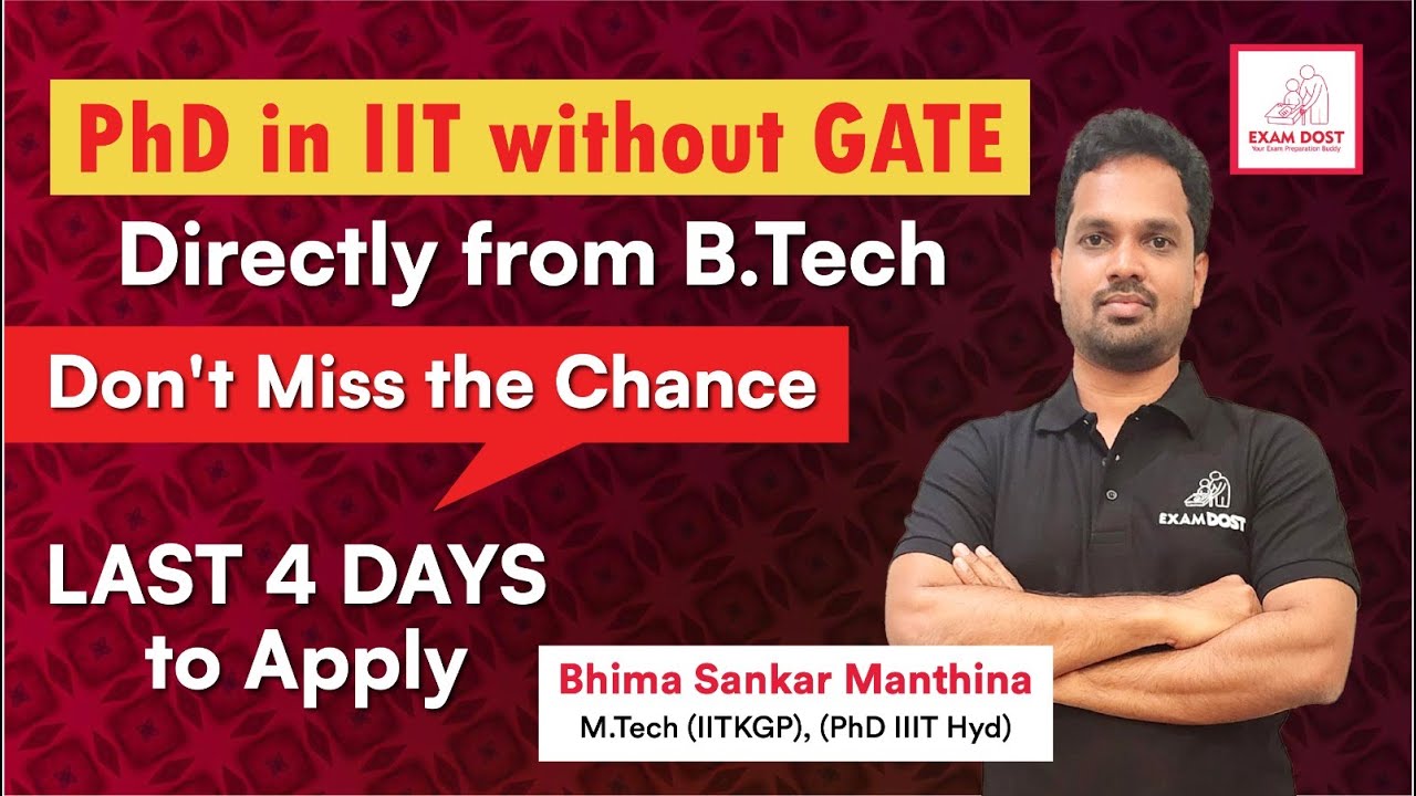 PhD in IIT without GATE,Directly from Btech. Don't miss the Chance last 4 days to apply | Sankar Sir