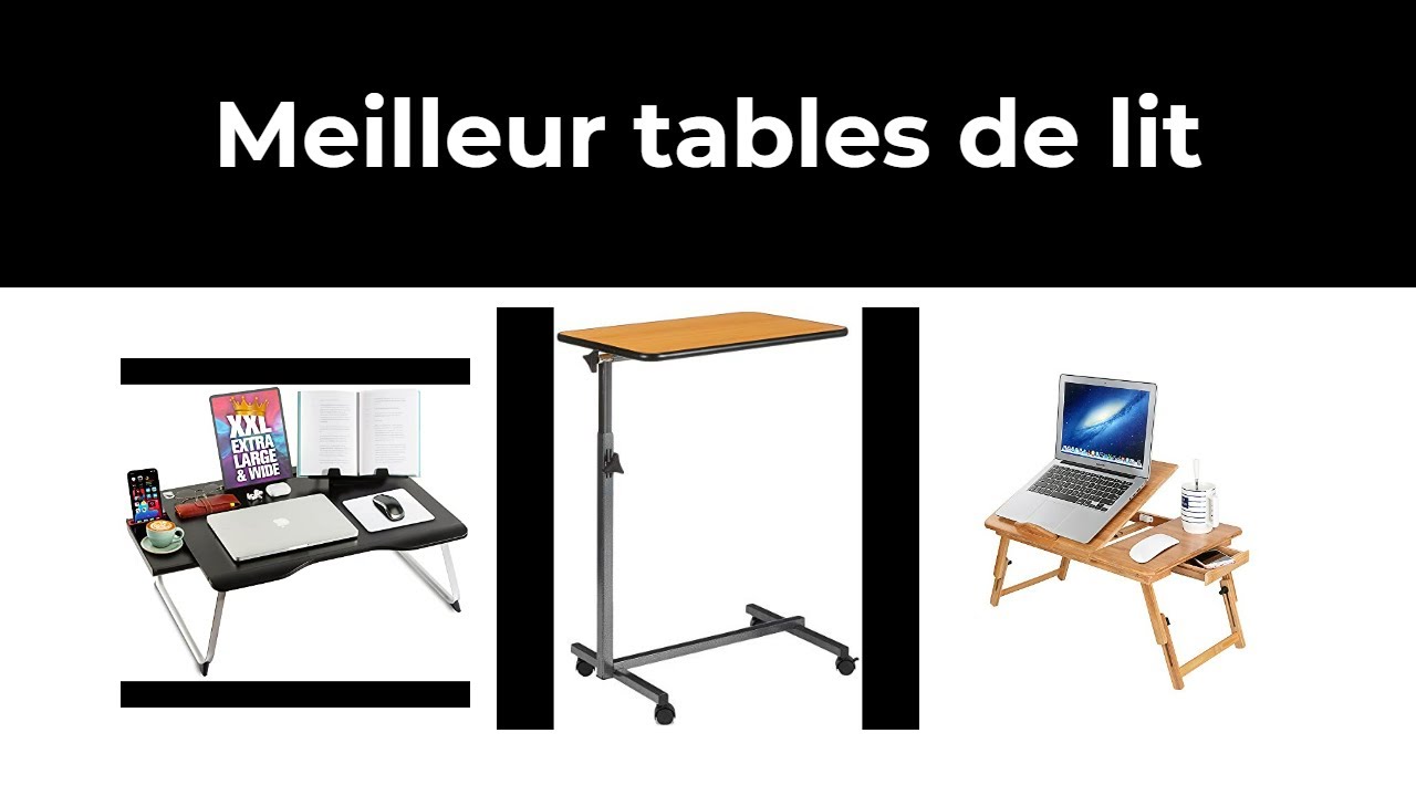 6 Meilleur tables de lit - Comparatif - 2021