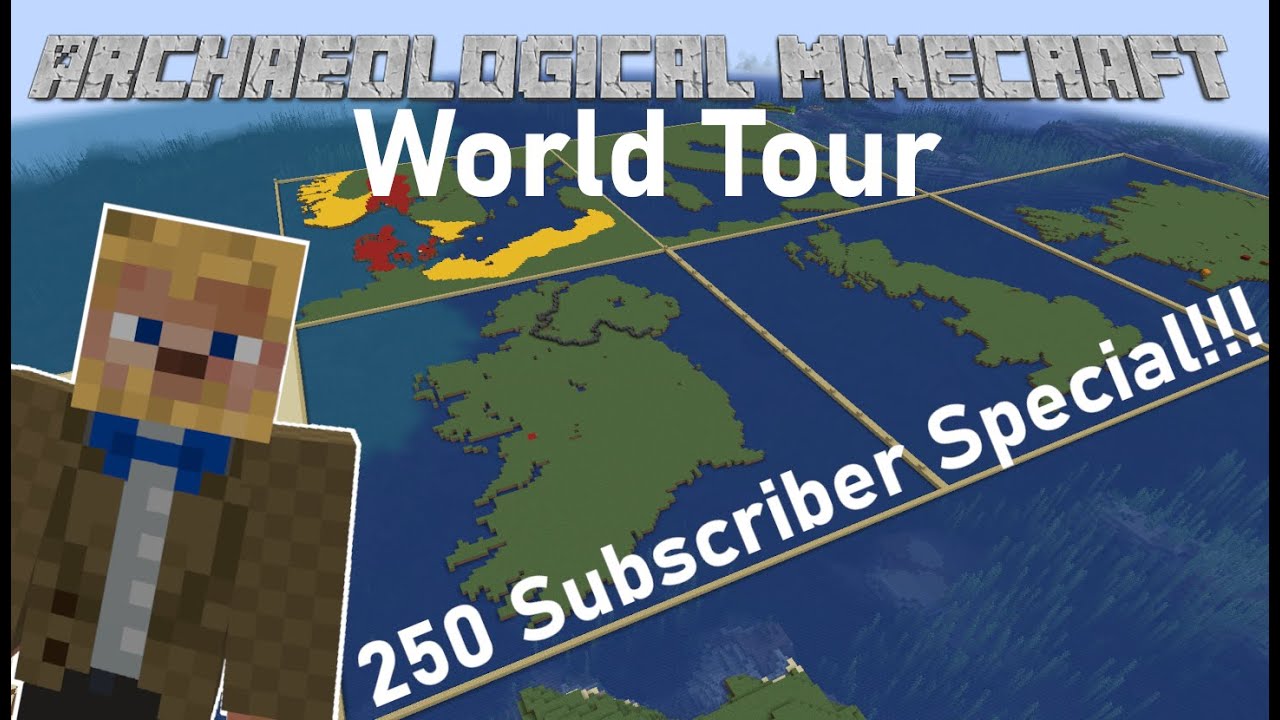 250 Subscriber Special - World Tour | Archaeological Minecraft