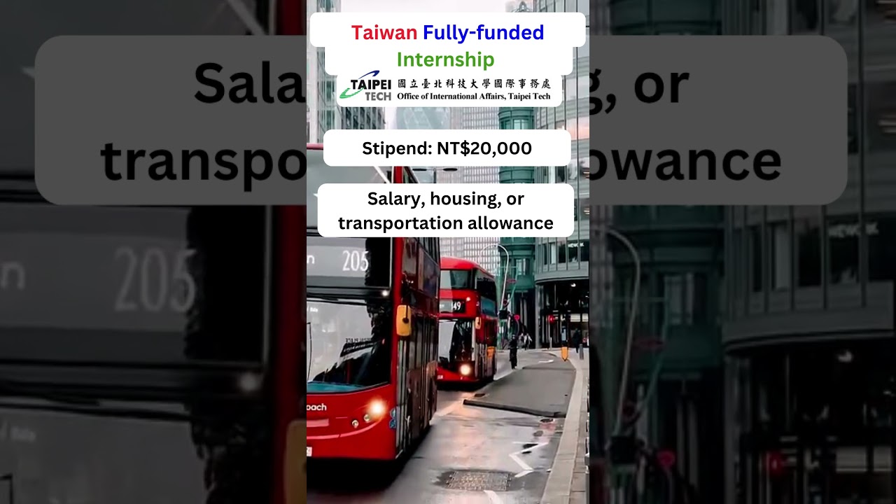 Fully Funded Internship In Taiwan 2025 | Fully Funded Internships Abroad 2025 | Paid Internships