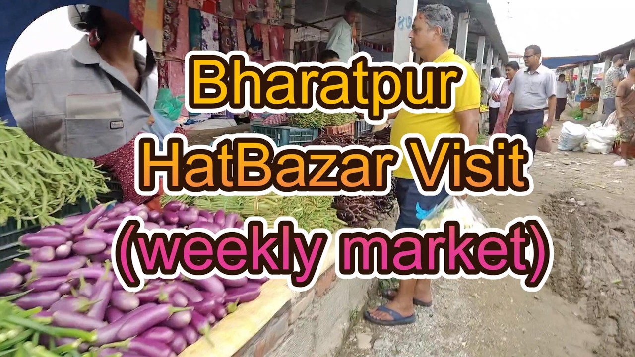 Bharatpur Hat Bazaar Chitwan Nepal 🇳🇵 | Weekly Market Tour | Local Shopping & Street Food 2026