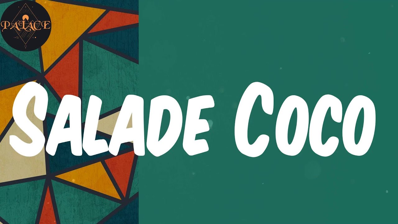 (Lyrics) Salade Coco - ElGrandeToto