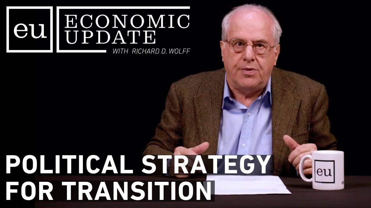 Economic Update: Political Strategy for Transition