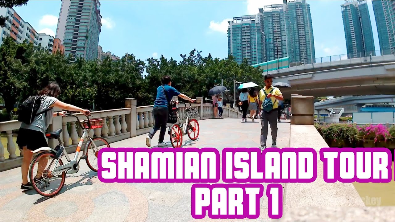 Shamian Island Tour Liwan District of Guangzhou Part 1