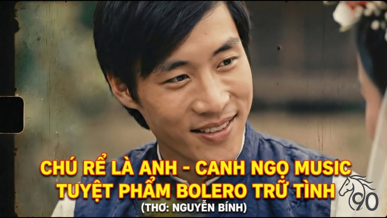 Chú Rể Là Anh - Canh Ngọ Music | Tuyệt Phẩm Bolero Trữ Tình (Thơ: Nguyễn Bính)
