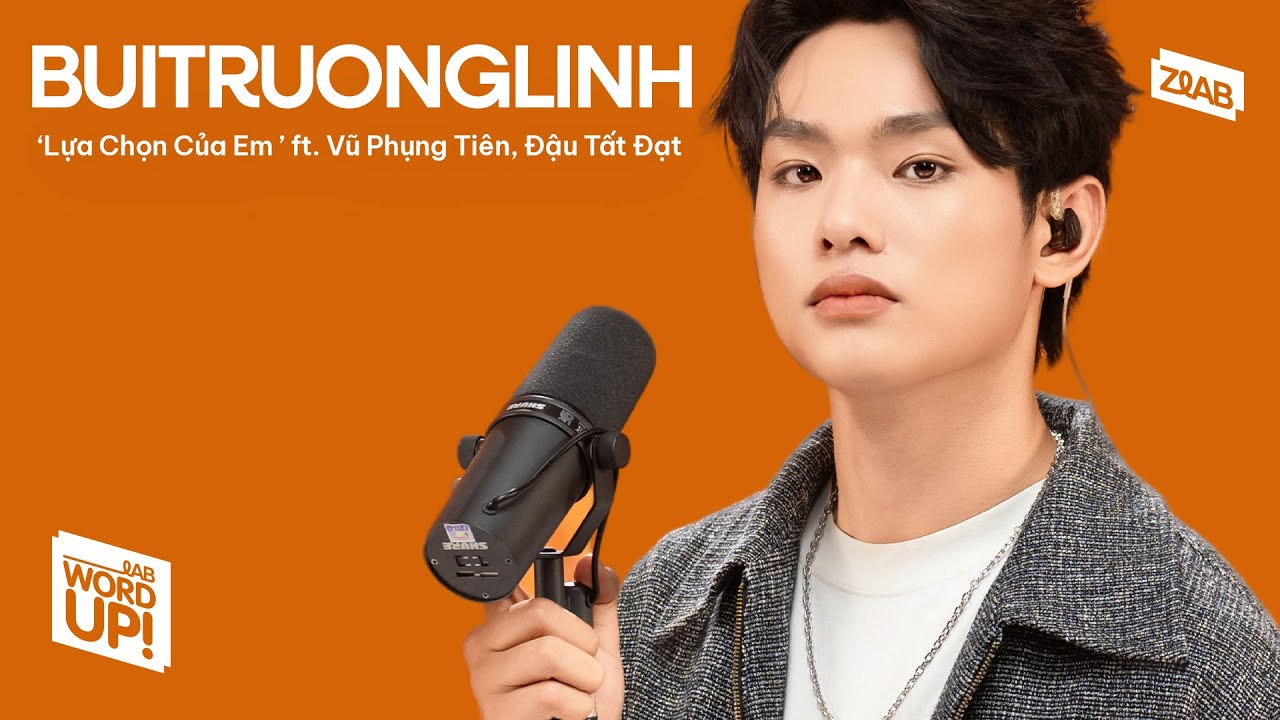 buitruonglinh & Vũ Phụng Ti&ecirc;n, Đậu Tất Đạt - &lsquo;Lựa Chọn Của Em&rsquo; | Live at LAB WordUp! | ZLAB