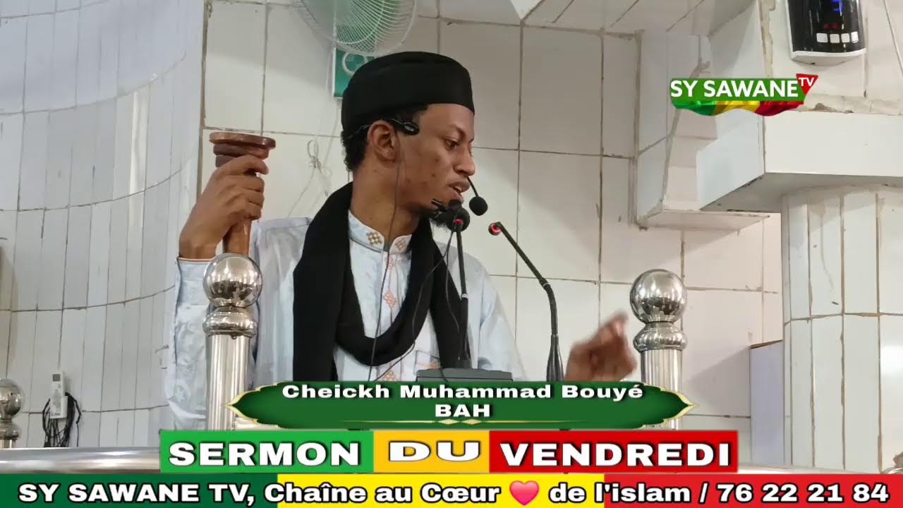 Cheickh Muhammad bouye bah : Sermon du Vendredi : 06-03-2026 soit 17-09-1447 au mosquée At-Tawhid la