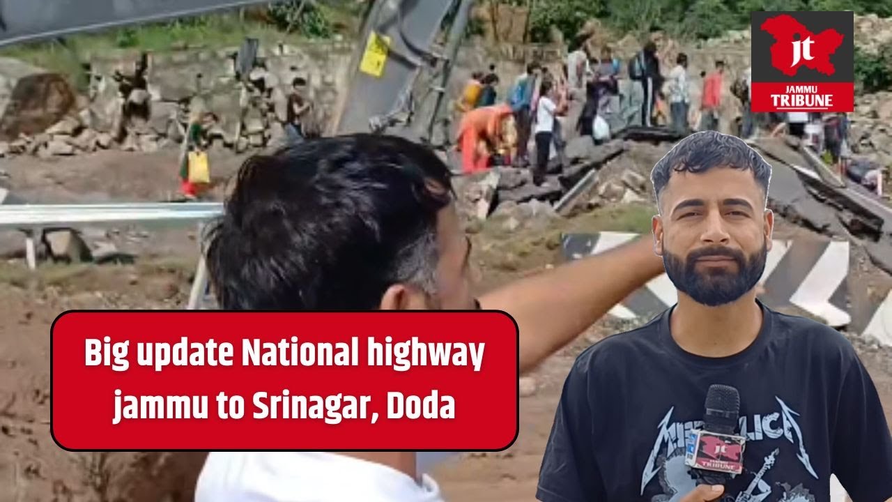 Big update National highway jammu to Srinagar, Doda