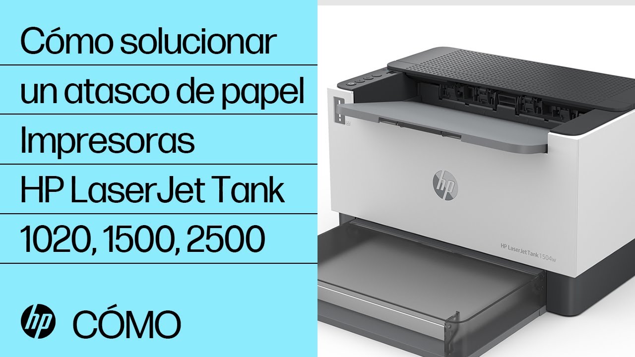 C&oacute;mo solucionar un atasco de papel | Impresoras HP LaserJet Tank 1020, 1500, 2500 | HP Support