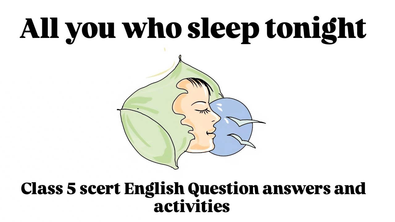 All you who sleep tonight class 5 scert English Question answers and activities #scert #english 