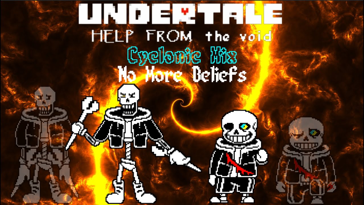 UNDERTALE: Help From the Void - Phase 3: "No More Beliefs" Cyclonic Mix