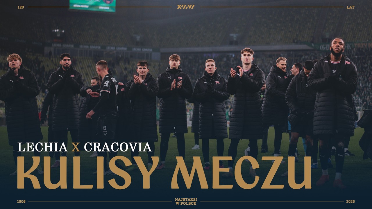 RAZEM MIMO PRZECIWNOŚCI | Kulisy meczu Lechia Gdańsk - Cracovia