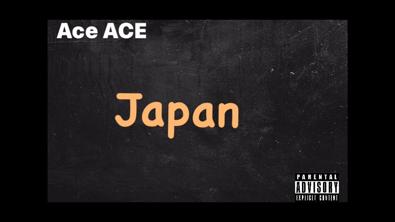 Ace - Japan (Official Audio)