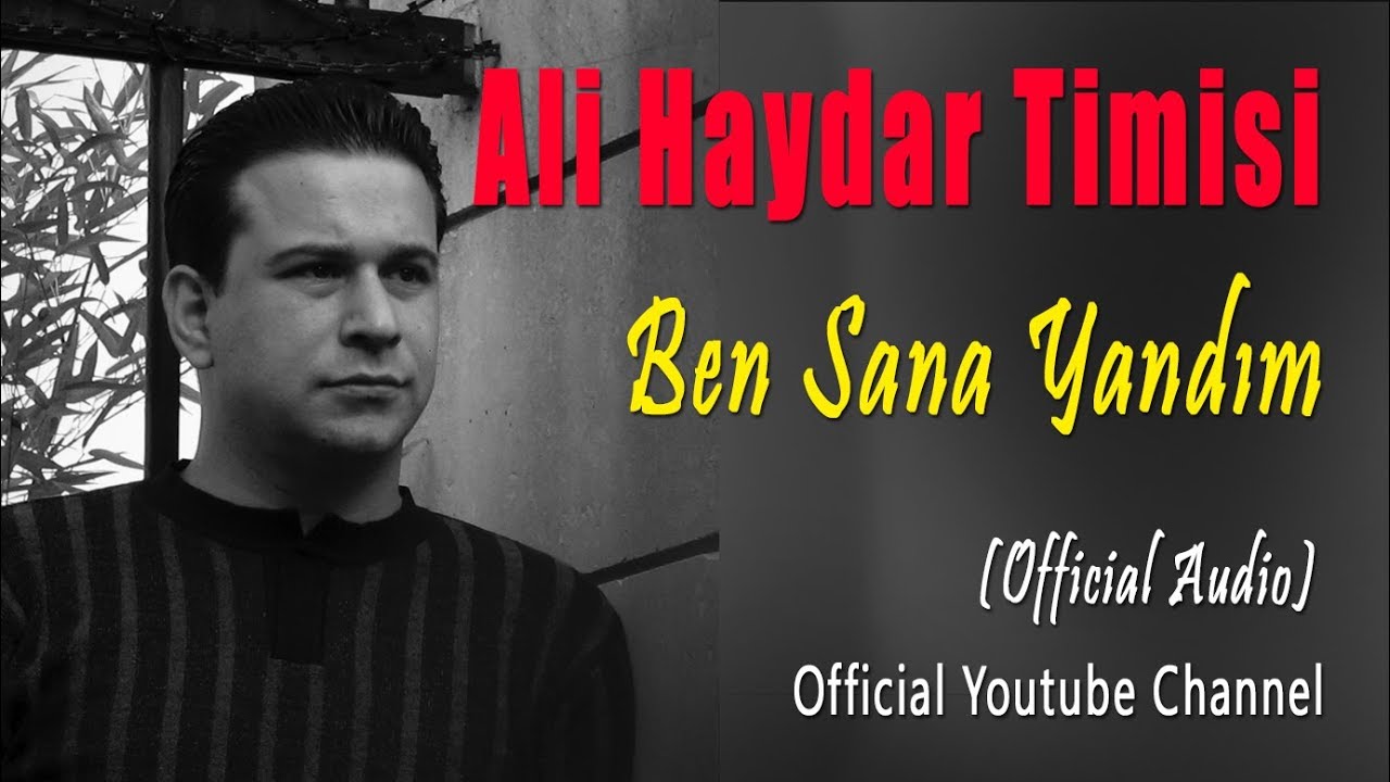 Ali Haydar Timisi - Ben Sana Yandım (Official Audio)