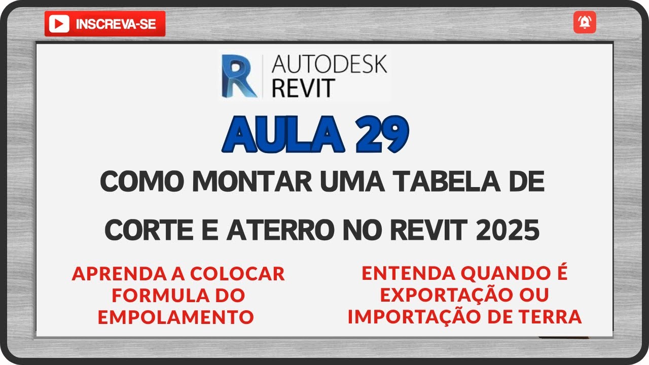 Revit Aula 29, Como montar a tebela de corte e aterro no Revit 2025.