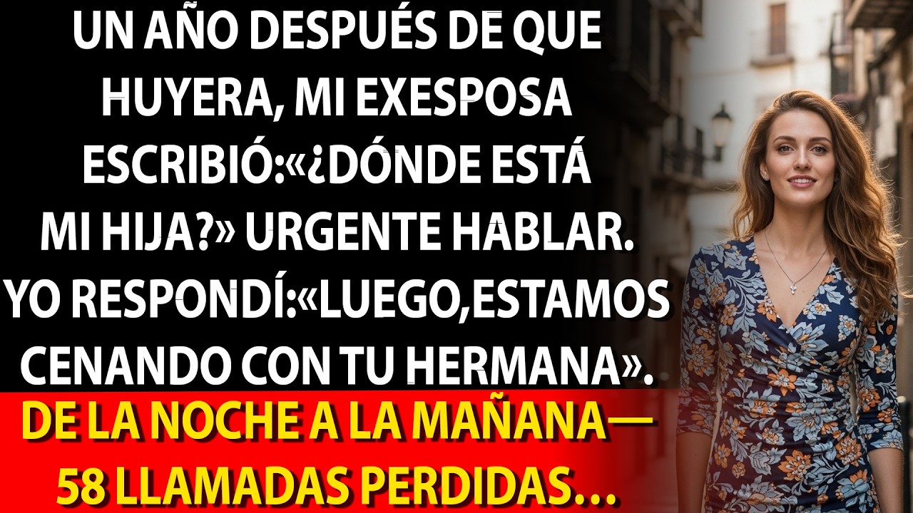 📩 Un año después, mi exesposa escribió: «¿Dónde está mi hija? Urgente».😶 Yo respondí…