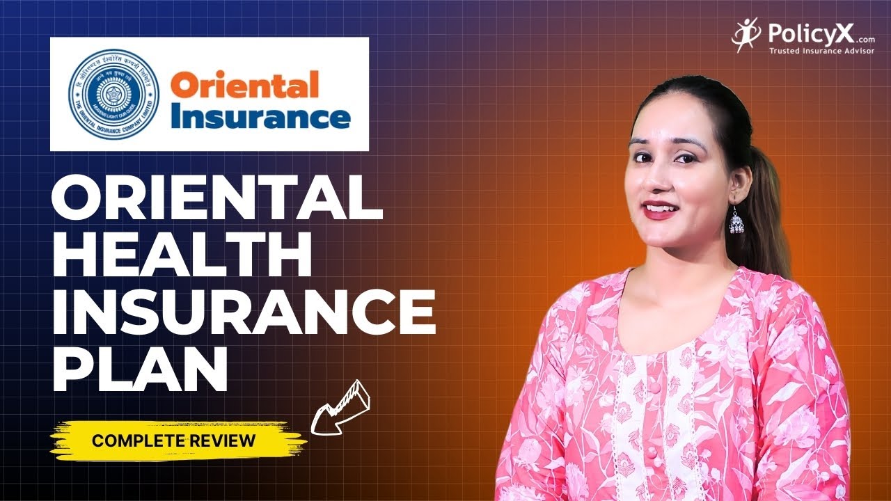 Oriental Health Insurance Review | Oriental Insurance | Oriental Health Insurance For Family |