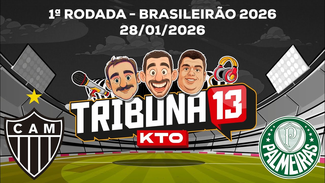 TRIBUNA 13 KTO | PRÉ-JOGO, NARRAÇÃO E PÓS-JOGO | ATLÉTICO X PALMEIRAS | BRASILEIRÃO 2026