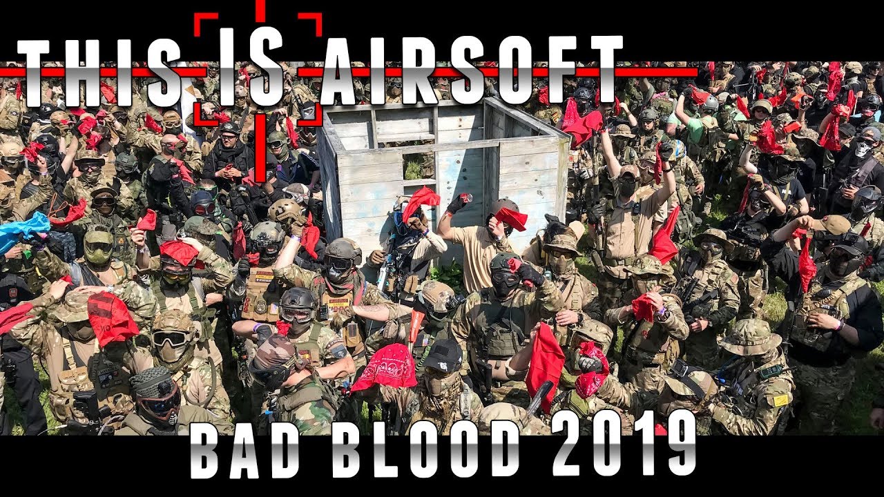 Bad Blood 2019 - This IS Airsoft
