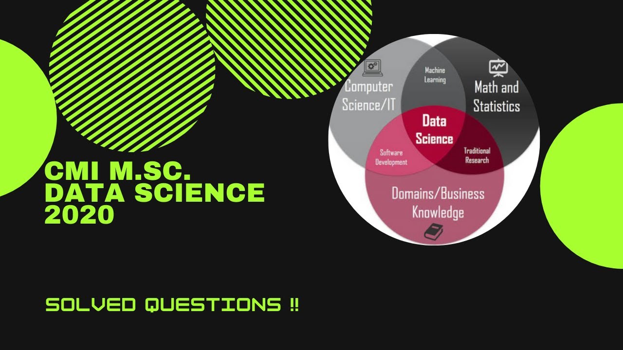 CMI M.Sc. Data Science 2020 | Solution of Questions