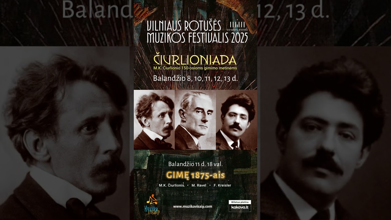ČIURLIONIADA Vilniaus Rotušės Muzikos Festivalis 2025 Balandžio  8-13 d.